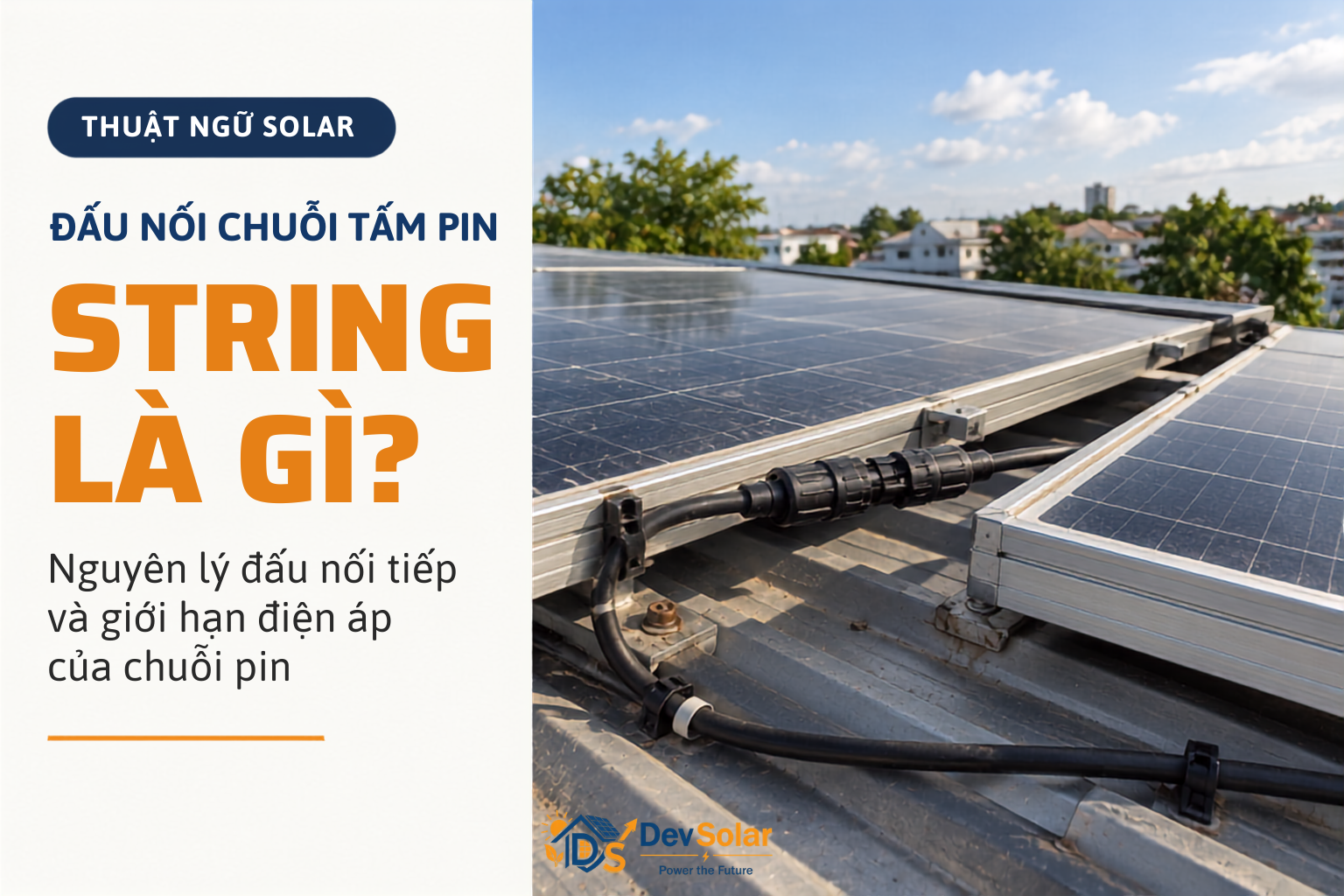 String – Nguyên Lý Đấu Nối Tiếp Và Giới Hạn Điện Áp Của Chuỗi Pin Mặt Trời